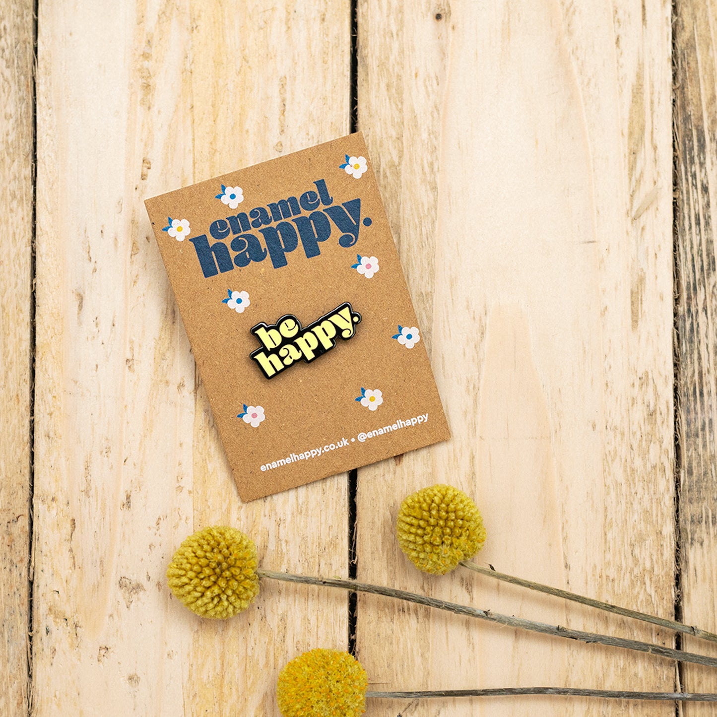 Be Happy Enamel Pin Badge - Enamelhappy